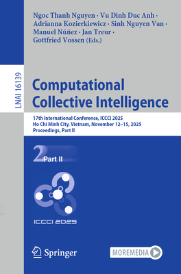 Computational Collective Intelligence: 17th International Conference, ICCCI 2025, Ho CHI Minh City, Vietnam, November 12-15, 2025, Proceedings, Part I-cover