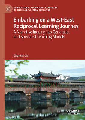 Embarking on a West-East Reciprocal Learning Journey: A Narrative Inquiry Into Generalist and Specialist Teaching Models-cover