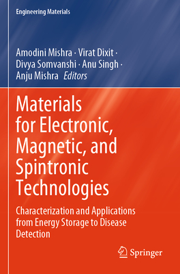 Materials for Electronic, Magnetic, and Spintronic Technologies: Characterization and Applications from Energy Storage to Disease Detection-cover