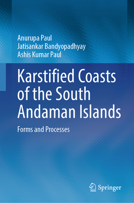 Karstified Coasts of the South Andaman Islands: Forms and Processes-cover