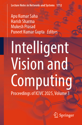 Intelligent Vision and Computing: Proceedings of ICIVC 2025, Volume 3-cover