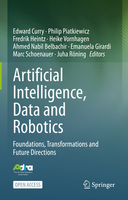 Artificial Intelligence, Data and Robotics: Foundations, Transformations and Future Directions-cover