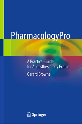 Pharmacologypro: A Practical Guide for Anaesthesiology Exams-cover