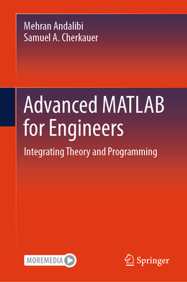 Advanced MATLAB for Engineers: Integrating Theory and Programming-cover