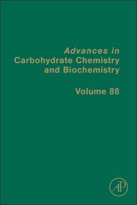 Advances in Carbohydrate Chemistry and Biochemistry: Volume 88-cover