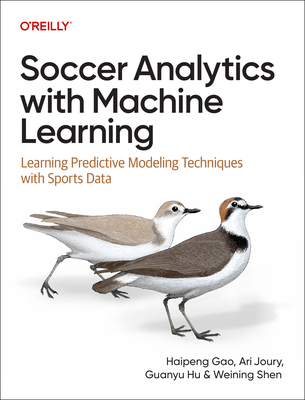Soccer Analytics with Machine Learning: Learning Predictive Modeling Techniques with Sports Data-cover