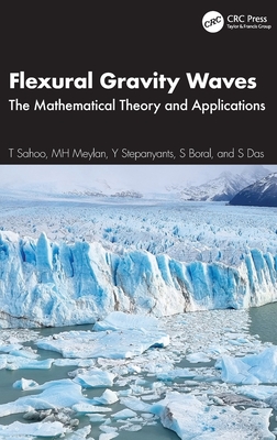 Flexural Gravity Waves: The Mathematical Theory and Applications-cover