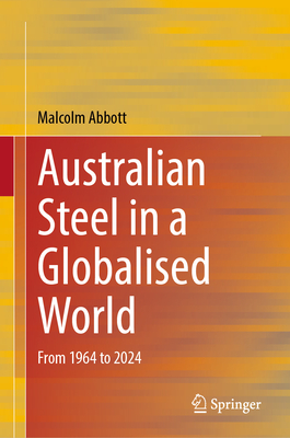 Australian Steel in a Globalised World: From 1964 to 2024-cover