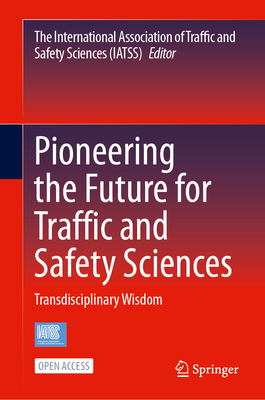 Pioneering the Future for Traffic and Safety Sciences: Transdisciplinary Wisdom-cover