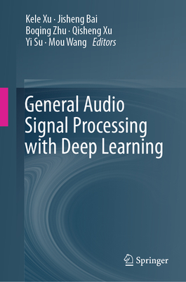 General Audio Signal Processing with Deep Learning-cover