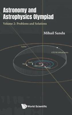 Astronomy and Astrophysics Olympiad - Volume 2: Problems and Solutions-cover