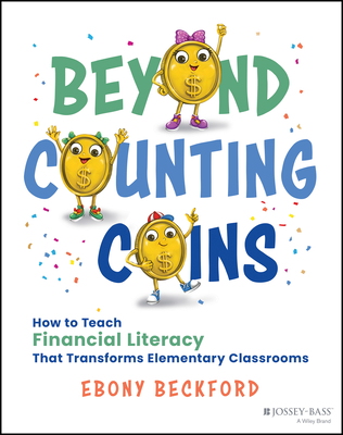 Beyond Counting Coins: How to Teach Financial Literacy That Transforms Elementary Classrooms-cover