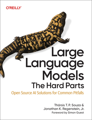 Large Language Models: The Hard Parts: Open Source AI Solutions for Common Pitfalls-cover