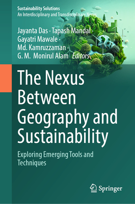 The Nexus Between Geography and Sustainability: Exploring Emerging Tools and Techniques-cover