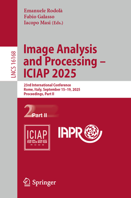 Image Analysis and Processing - Iciap 2025: 23rd International Conference, Rome, Italy, September 15-19, 2025, Proceedings, Part II-cover