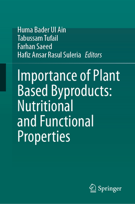 Importance of Plant Based Byproducts: Nutritional and Functional Properties-cover