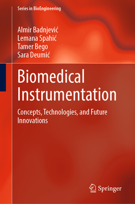 Biomedical Instrumentation: Concepts, Technologies, and Future Innovations-cover