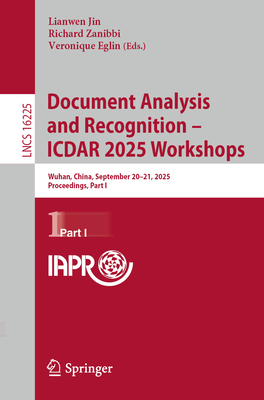 Document Analysis and Recognition - Icdar 2025 Workshops: Wuhan, China, September 20-21, 2025, Proceedings, Part I-cover