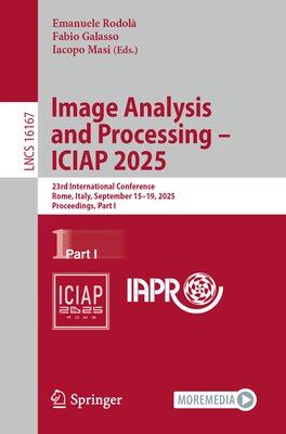 Image Analysis and Processing - Iciap 2025: 23rd International Conference, Rome, Italy, September 15-19, 2025, Proceedings, Part I-cover