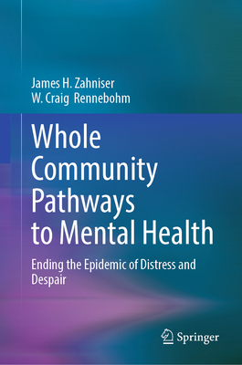 Whole Community Pathways to Mental Health: Ending the Epidemic of Distress and Despair-cover