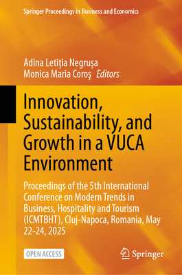 Innovation, Sustainability, and Growth in a Vuca Environment: Proceedings of the 5th International Conference on Modern Trends in Business, Hospitalit-cover