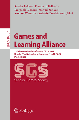 Games and Learning Alliance: 14th International Conference, Gala 2025, Utrecht, the Netherlands, November 19-21, 2025, Proceedings-cover