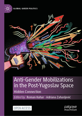 Anti-Gender Mobilizations in the Post-Yugoslav Space: Hidden Connection-cover