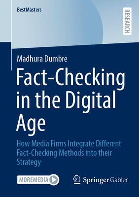 Fact-Checking in the Digital Age: How Media Firms Integrate Different Fact-Checking Methods Into Their Strategy-cover