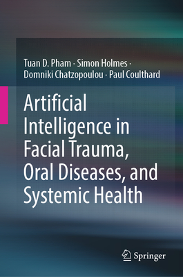 Artificial Intelligence in Facial Trauma, Oral Diseases, and Systemic Health-cover