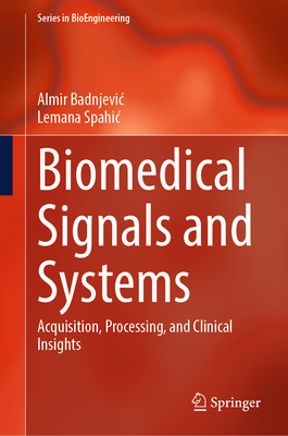 Biomedical Signals and Systems: Acquisition, Processing, and Clinical Insights-cover