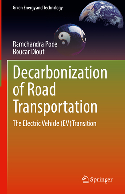 Decarbonization of Road Transportation: The Electric Vehicle (Ev) Transition-cover