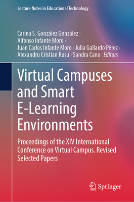 Virtual Campuses and Smart E-Learning Environments: Proceedings of the XIV International Conference on Virtual Campus. Revised Selected Papers-cover