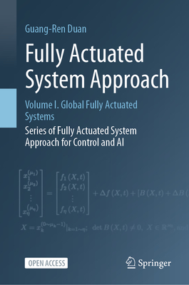 Fully Actuated System Approach: Volume I. Global Fully Actuated Systems-cover