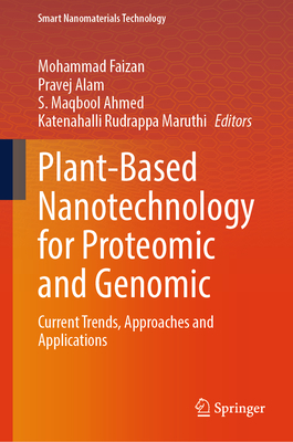 Plant-Based Nanotechnology for Proteomic and Genomic: Current Trends, Approaches and Applications-cover