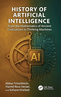 History of Artificial Intelligence: From the Mathematics of Ancient Civilizations to Thinking Machines-cover