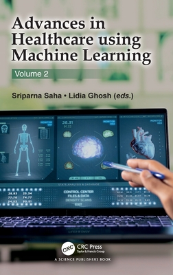Advances in Healthcare Using Machine Learning: Volume 2-cover