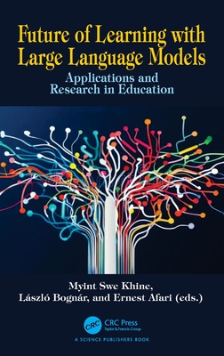 Future of Learning with Large Language Models: Applications and Research in Education-cover