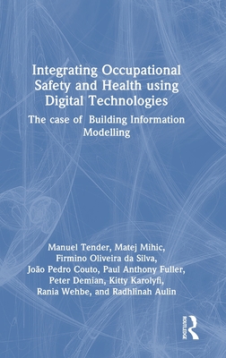 Integrating Occupational Safety and Health using Digital Technologies: The case of Building Information Modelling-cover