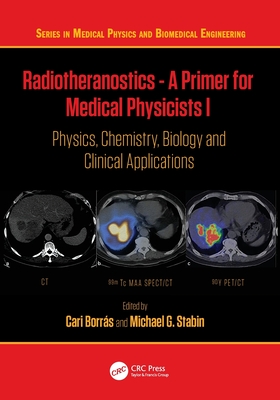 Radiotheranostics - A Primer for Medical Physicists I: Physics, Chemistry, Biology and Clinical Applications-cover