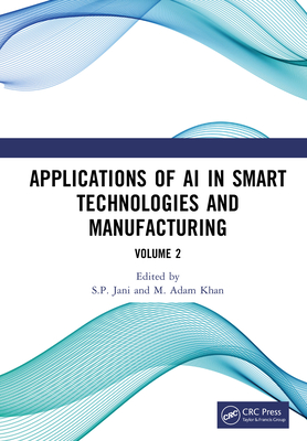 Applications of AI in Smart Technologies and Manufacturing: Volume 2-cover