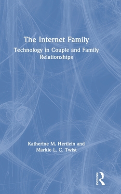 The Internet Family: Technology in Couple and Family Relationships-cover