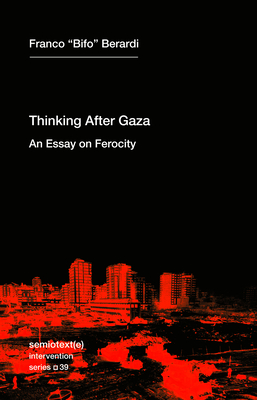 Thinking After Gaza: An Essay on Ferocity-cover
