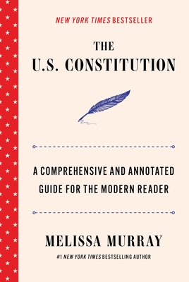 The U.S. Constitution: A Comprehensive and Annotated Guide for the Modern Reader-cover