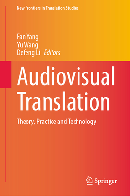 Audiovisual Translation: Theory, Practice and Technology-cover