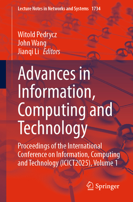 Advances in Information, Computing and Technology: Proceedings of the International Conference on Information, Computing and Technology (Icict2025), V-cover