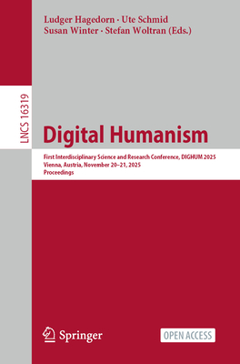 Digital Humanism: First Interdisciplinary Science and Research Conference, Dighum 2025, Vienna, Austria, November 20-21, 2025, Proceedings-cover