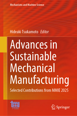 Advances in Sustainable Mechanical Manufacturing: Selected Contributions from Mmie 2025-cover