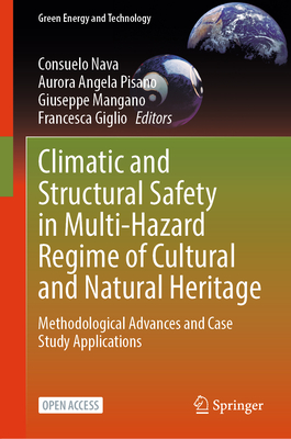 Climatic and Structural Safety in Multi-Hazard Regime of Cultural and Natural Heritage: Methodological Advances and Case Study Applications-cover