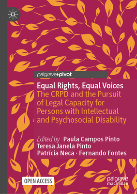 Equal Rights, Equal Voices: The Crpd and the Pursuit of Legal Capacity for Persons with Intellectual and Psychosocial Disability-cover