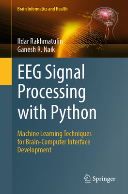 Eeg Signal Processing with Python: Machine Learning Techniques for Brain-Computer Interface Development-cover